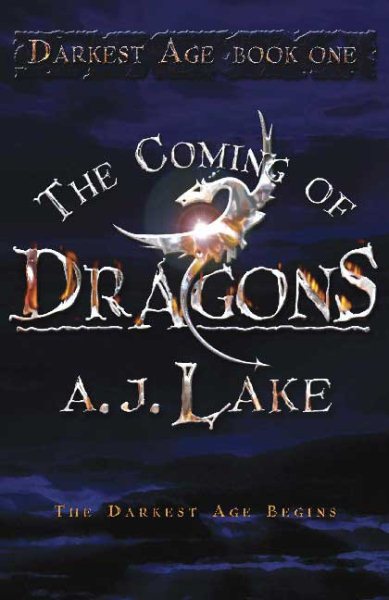 The Coming of Dragons: Darkest Age (The Darkest Age)