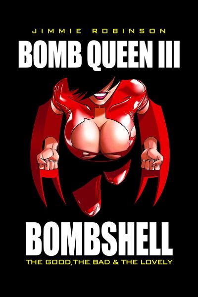 Bomb Queen Volume 3: The Good, The Bad And The Lovely (v. 3)