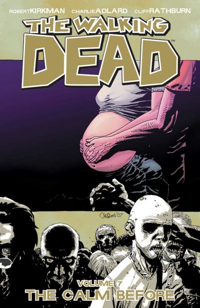 The Walking Dead, Vol. 7: The Calm Before cover