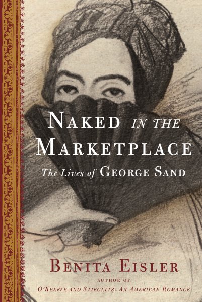 Naked in the Marketplace: The Lives of George Sand cover