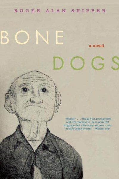 Bone Dogs: A Novel
