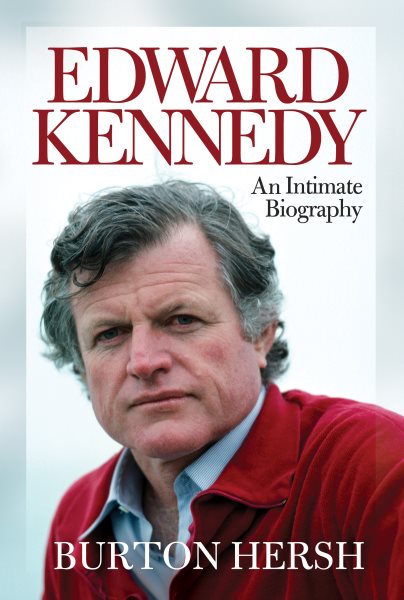 Edward Kennedy: An Intimate Biography cover