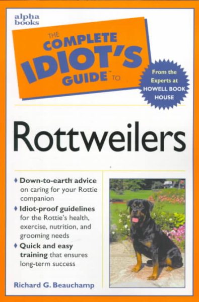 The Complete Idiot's Guide to Rottweilers cover