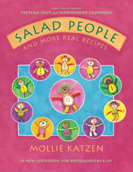 Salad People and More Real Recipes: A New Cookbook for Preschoolers and Up cover