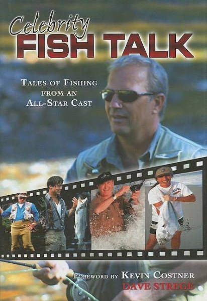 Celebrity Fish Talk: A Collection of Fishing Tales
