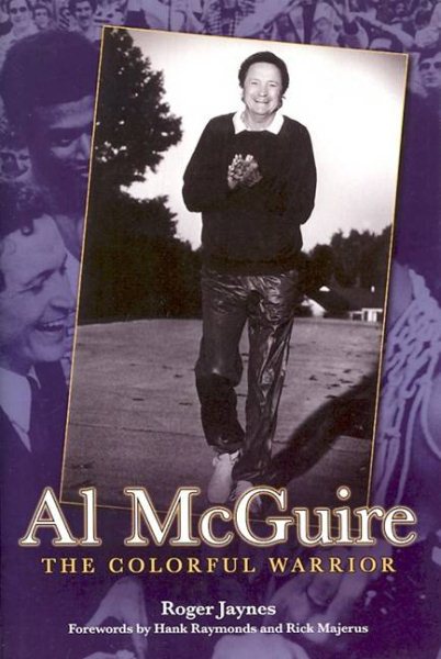 Al McGuire: The Colorful Warrior