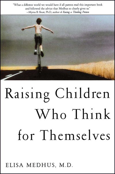 Raising Children Who Think for Themselves cover