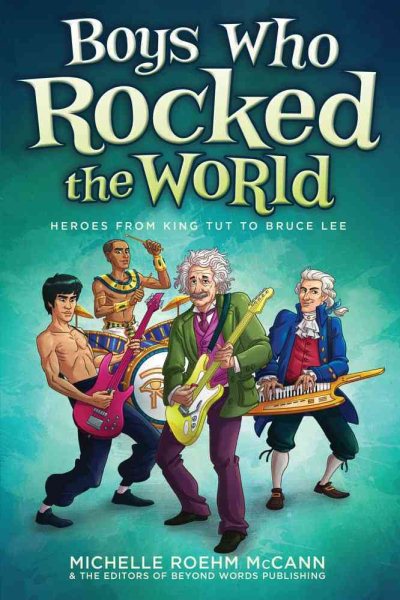 Boys Who Rocked the World: Heroes from King Tut to Bruce Lee cover