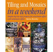 Tiling and Mosaics in a Weekend (In A Weekend Series) cover