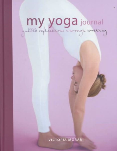My Yoga Journal: Guided Reflections Through Writing cover