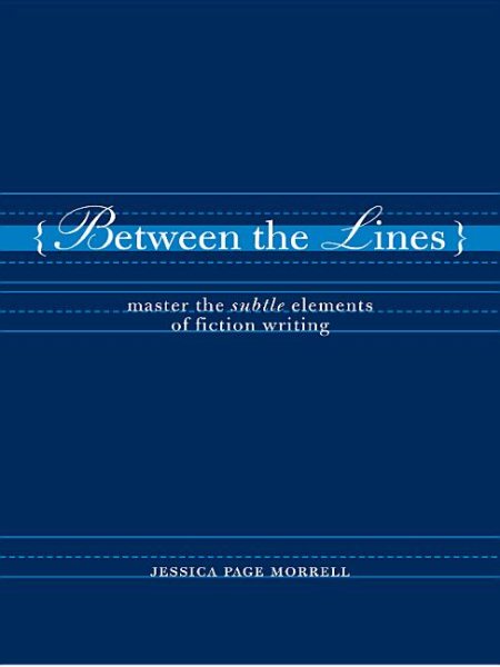 Between the Lines: Master the Subtle Elements of Fiction Writing cover