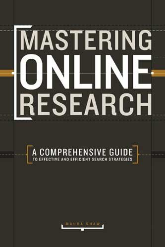 Mastering Online Research: A Comprehensive Guide to Effective and Efficient Search Strategies