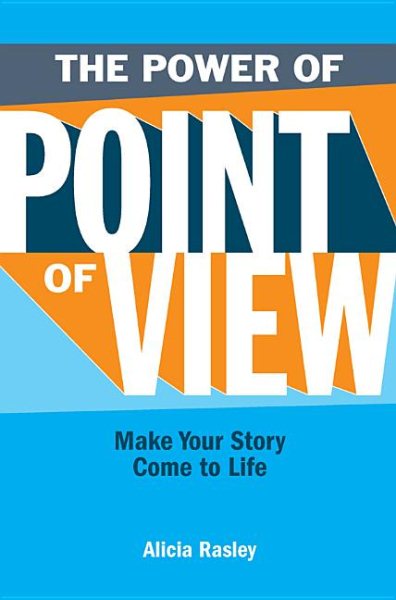 The Power Of Point Of View: Make Your Story Come To Life cover