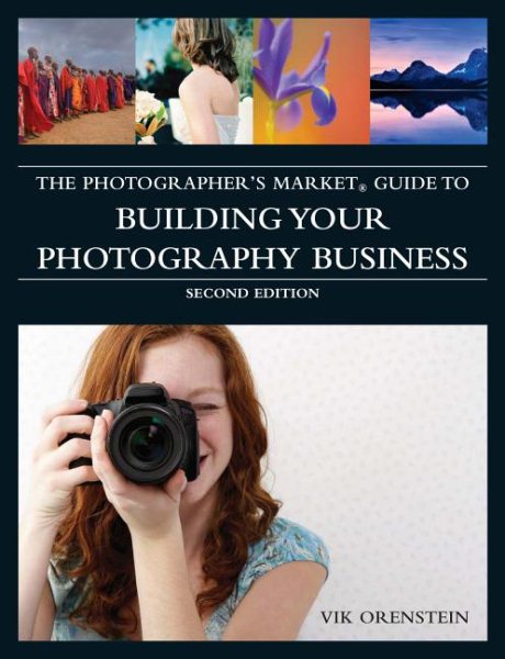The Photographer's Market Guide to Building Your Photography Business cover