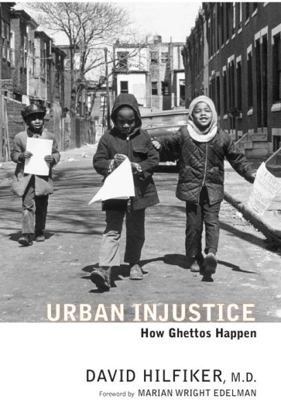 Urban Injustice: How Ghettos Happen cover