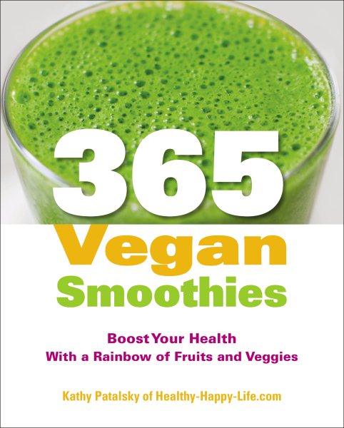 365 Vegan Smoothies: Boost Your Health With a Rainbow of Fruits and Veggies cover