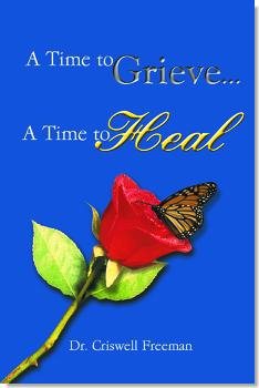 Time to Grieve . . . A Time to Heal, A