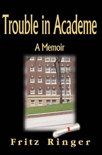 Trouble in Academe: A Memoir cover