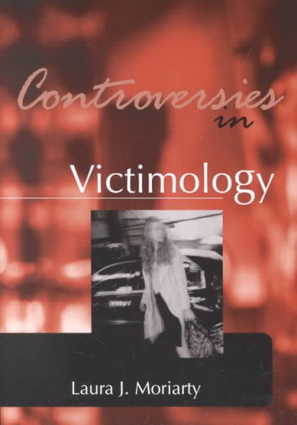 Controversies in Victimology (Controversies in Crime and Justice) cover