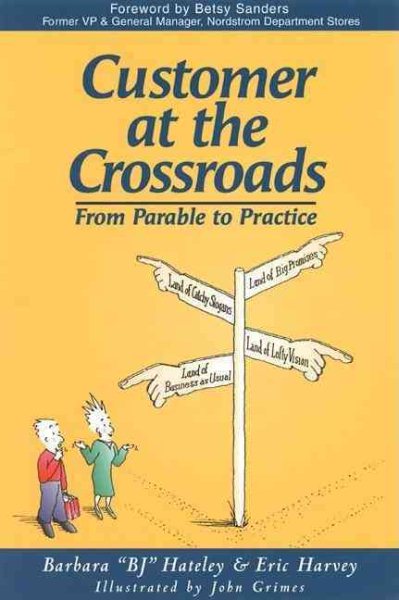 Customer at the Crossroads: From Parable to Practice cover