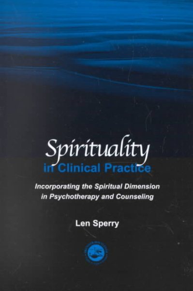 Spirituality in Clinical Practice: Incorporating the Spiritual Dimension in Psychotherapy and Counseling cover