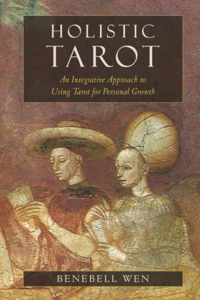 Holistic Tarot: An Integrative Approach to Using Tarot for Personal Growth cover