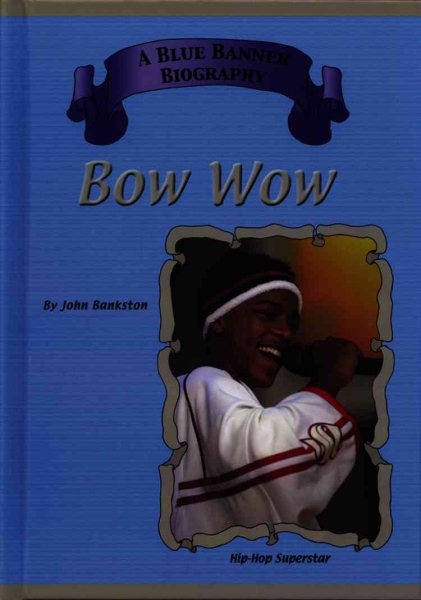 Bow Wow: Hip Hop Superstars (Blue Banner Biographies) cover