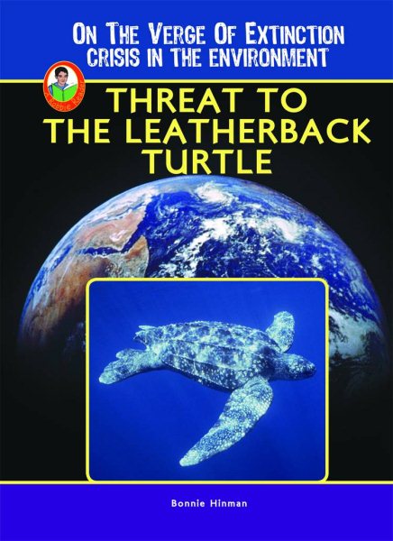 Threat to the Leatherback Turtle (Robbie Readers) (On the Verge of Extinction: Crisis in the Environment) cover
