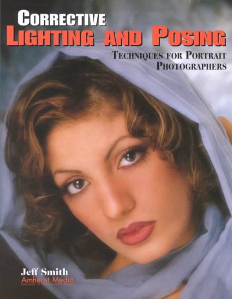 Corrective Lighting and Posing Techniques for Portrait Photographers cover