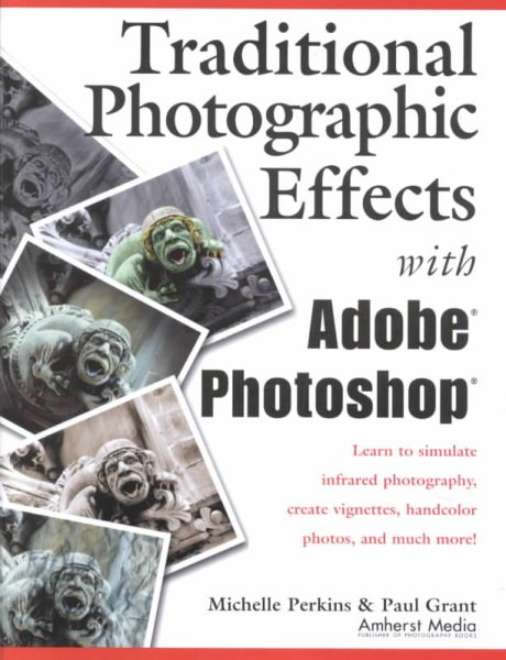 Traditional Photographic Effects with Adobe Photoshop cover