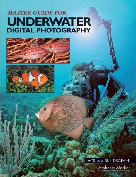 Master Guide for Underwater Digital Photography cover