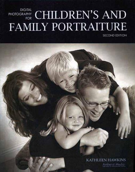 Digital Photography for Children's and Family Portraiture cover