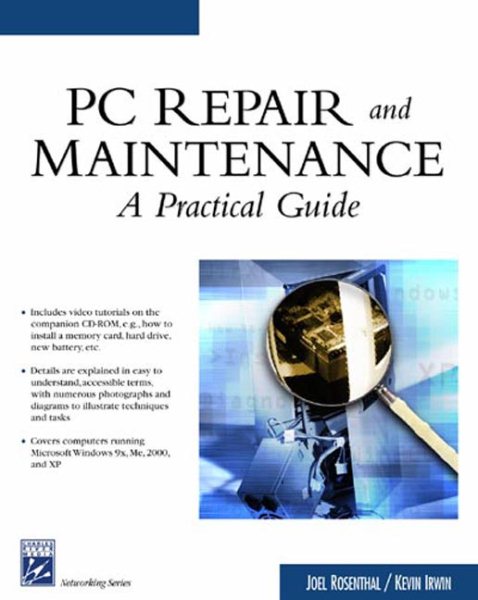 PC Repair and Maintenance: A Practical Guide (Charles River Media Networking/Security)