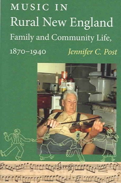 Music in Rural New England Family and Community Life, 1870-1940 (Revisiting New England) cover