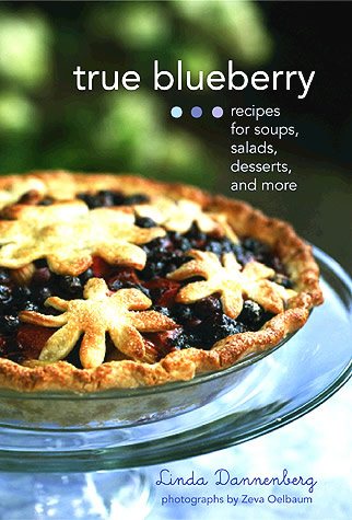True Blueberry: Delicious Recipes for Every Meal cover