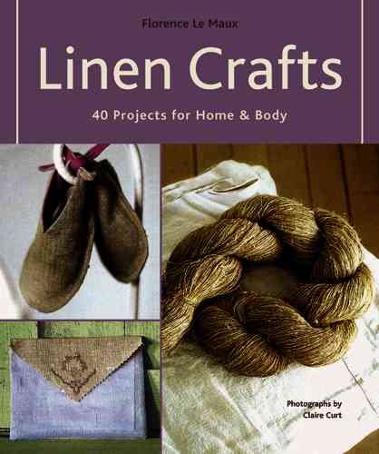 Linen Crafts: 40 Projects for Home & Body cover