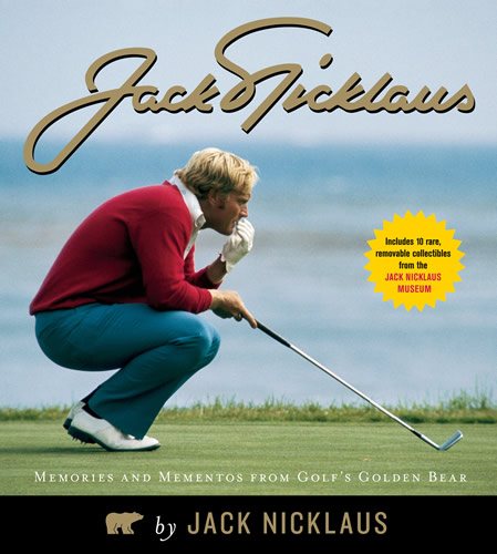 Jack Nicklaus: Memories and Mementos from Golf's Golden Bear cover