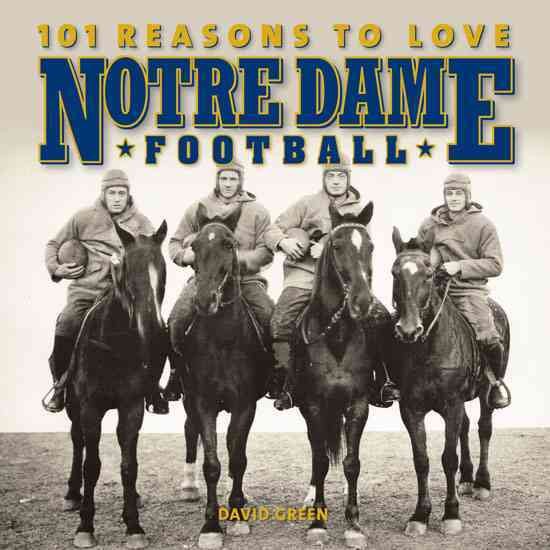 101 Reasons to Love Notre Dame Football cover