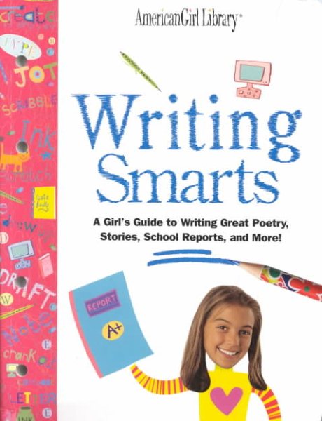 Writing Smarts: A Girl's Guide to Writing Great Poetry, Stories, School Reports, and More! cover