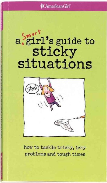 Yikes! A Smart Girl's Guide To Surviving Tricky, Sticky, Icky Situations cover