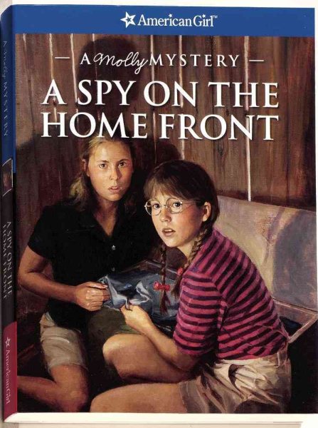 A Spy on the Home Front: A Molly Mystery (American Girl Mysteries)