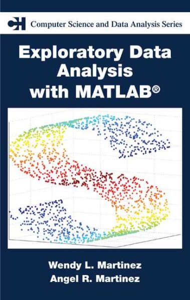 Exploratory Data Analysis with MATLAB (Chapman & Hall/CRC Computer Science & Data Analysis) cover