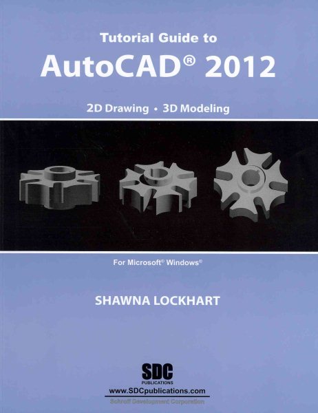 Tutorial Guide to AutoCAD 2012