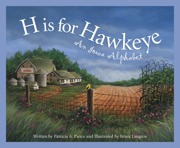 H is for Hawkeye: An Iowa Alphabet (Discover America State by State)