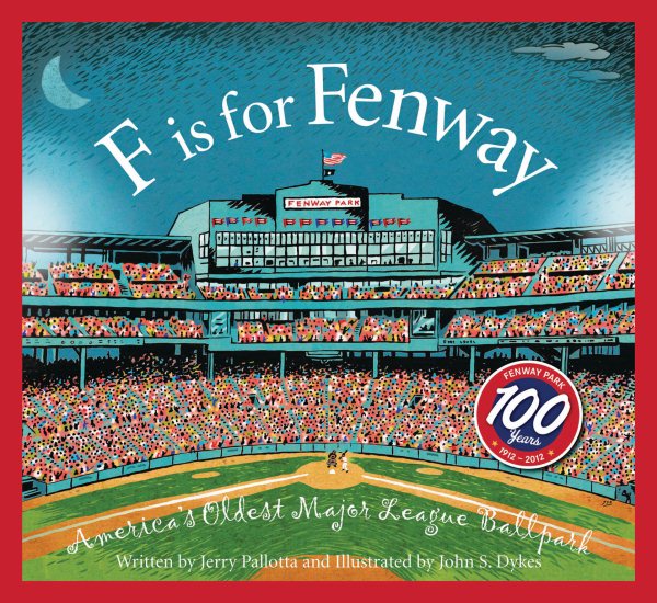 F is for Fenway: America's Oldest Major League Ballpark (Sleeping Bear Alphabets)