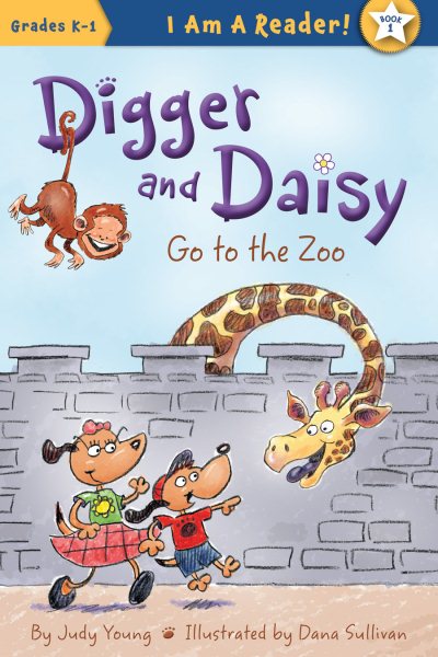 Digger and Daisy Go to the Zoo (I Am a Reader!: Digger and Daisy)