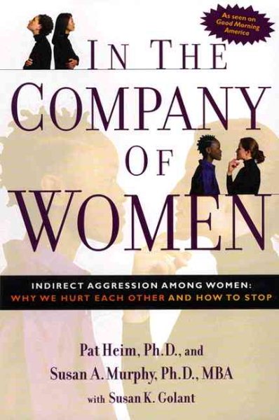 In the Company of Women: Indirect Aggression Among Women: Why We Hurt Each Other and How to Stop cover