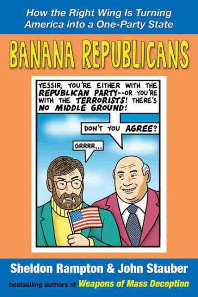 Banana Republicans: How the Right Wing is Turning America Into a One-Party State cover