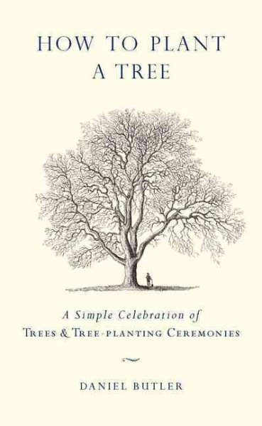 How to Plant a Tree: A Simple Celebration of Trees and Tree-Planting Ceremonies cover