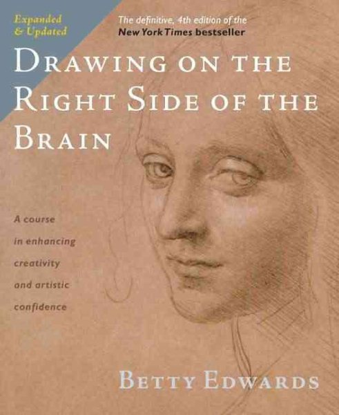 Drawing on the Right Side of the Brain: The Definitive, 4th Edition cover